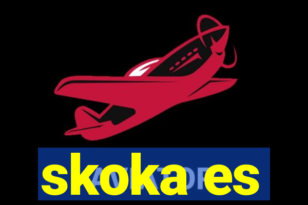 skoka es